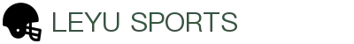 乐鱼体育APP官方下载 - Leyu Sports